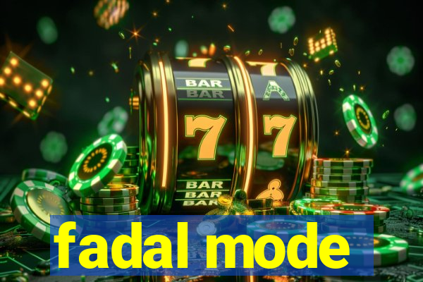 fadal mode